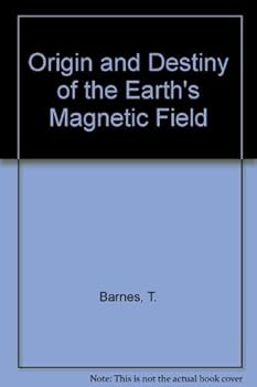 Paperback Origin and Destiny of the Earth's Magnetic Field Book