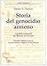 Storia Del Genocidio Armeno. Conflitti Nazionali Dai Balcani Al Caucaso - 3