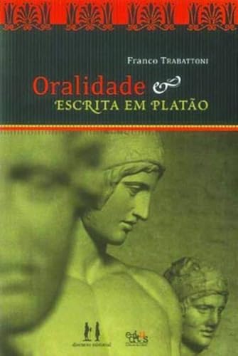 Oralidade e escrita em Platão: