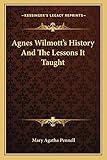  Agnes Wilmott\'s History And The Lessons It Taught