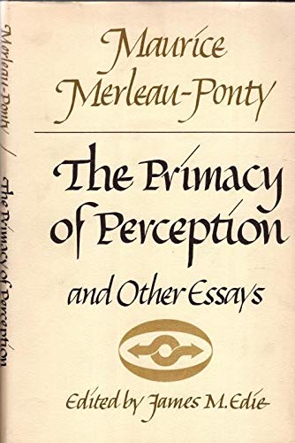 The primacy of perception,: And other essays on... B0006BM9QG Book Cover
