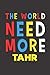 Produktbild The World Need More Tahr: Tahr Lovers Funny Gifts Journal Lined Notebook 6x9 120 Pages