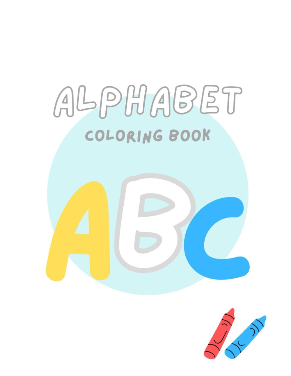 Learn the Alphabet Colouring Book for Kids