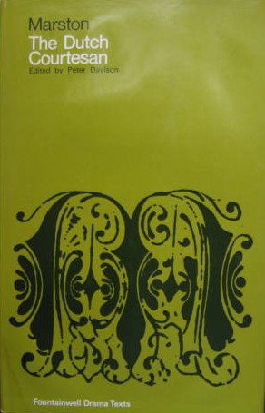 The Dutch Courtesan (The Fountainwell Drama Texts) 0050015672 Book Cover