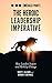The Heroic Leadership Imperative: How Leaders Inspire and Mobilize Change (Emerald Points)