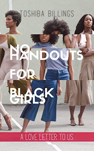 No Handouts for Black Girls : A love letter to US