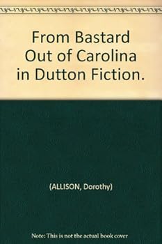 Paperback From Bastard Out of Carolina in Dutton Fiction. Book