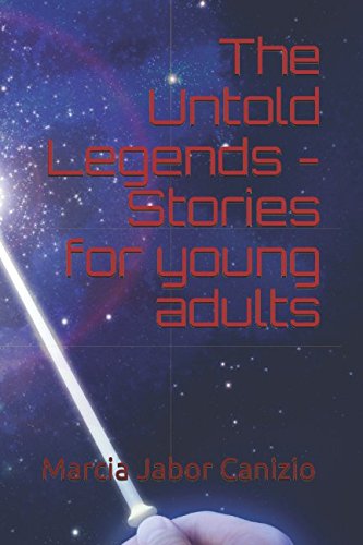The Untold Legends - Stories for young adults: Canizio, Marcia Jabor ...