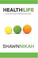 Health For Life: The step by step plan to doing health God's way 1629038172 Book Cover