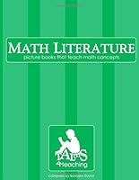 MATH LITERATURE: picture books that teach math concepts 179453637X Book Cover