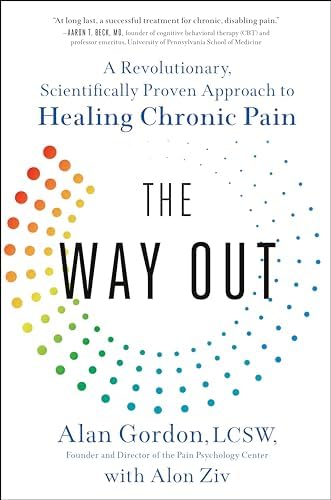 The Way Out: A Revolutionary, Scientifically Proven Approach to Healing Chronic Pain