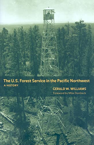 The U.s. Forest Service In The Pacific Northwest: A History #TOP6