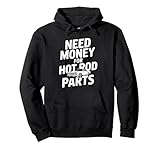 Besoin d'argent pour les pièces Hot Rod | Hot Rod Car Lover Muscle Car Sweat à Capuche