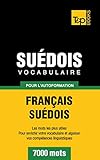  Vocabulaire français-suédois pour l\'autoformation. 7000 mots