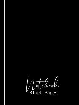 Notebook - Black Pages A black paper journal notebook for writing with colorful gel pens or white pens.