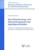  Das Früherkennungs- und Überwachungssystem bei Kapitalgesellschaften: Erfordernis und Mindestanforderungen aus juristischer und ... Schriften zur Wirtschaftsprüfung)