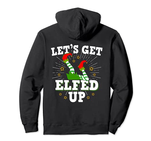 Let's Get Elfed Up - Boozy Christmas Elf Santa Funny Sudadera con Capucha