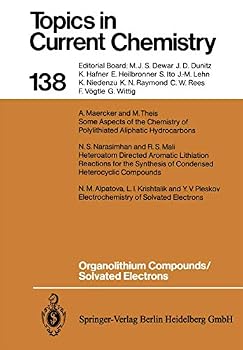 Hardcover Organolithium Compounds/Solvated Electrons (Topics in Current Chemistry) Book