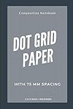  Composition Notebook Dot Grid Paper With 75 Mm Spacing: 300 Pages 6x9 Inches Bullet Dot Grid Graphing For Planning, Designing, Drafting And Creating ... Journal Black Ink Drawing & Writing Pad Vol.9