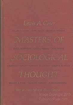 Hardcover Masters of Sociological Thought: Ideas in Historical and Social Context Book