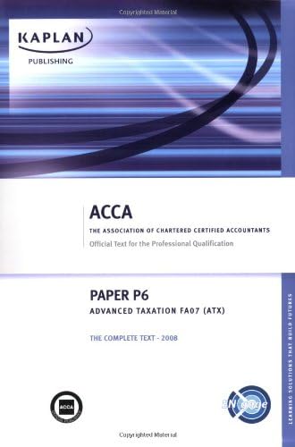 P6 Advanced Taxation ATX (FA 07) - Complete Text (Acca)