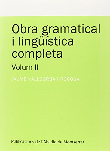 Portada de Obra gramatical i lingüística completa, Volum 2