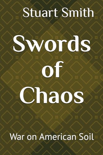 Swords of Chaos: War on American Soil