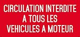 Circulation interdite à tous les véhicules à moteur - Autocollant Vinyl Waterproof - L.200 x H.100 mm