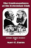 bohemian club alex jones  The Unpleasantness at the Bohemian Club: A Henry James Mystery