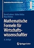  Mathematische Formeln für Wirtschaftswissenschaftler (Studienbücher Wirtschaftsmathematik)