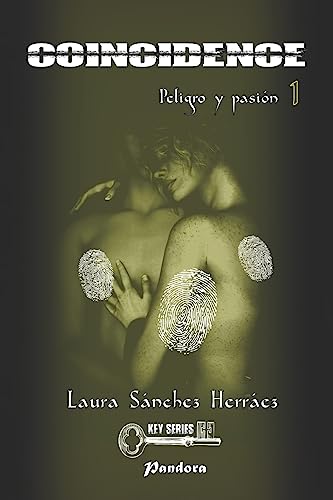Coincidence: Peligro y pasión (Volume 1) (Spanish Edition)