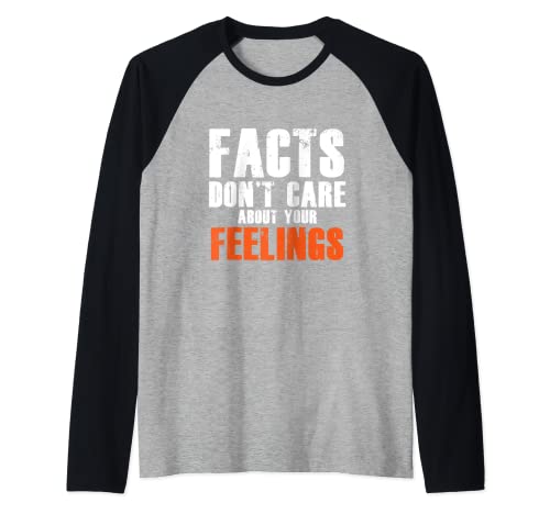 Fatti divertenti non importa circa i tuoi sentimenti Sarcastico dicendo Maglia con Maniche Raglan