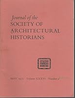 Journal of The Society of Architectural Historians (Volume XXXVI, No. 3, October 1977) B002L3794E Book Cover