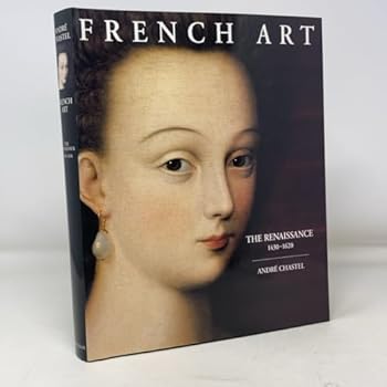 Hardcover French Art: The Renaissance 1430-1620 Book