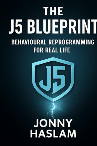  The J5 Blueprint: Behavioural Reprogramming for Real Life