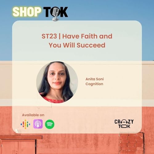 ST23 | Have Faith and You Will Succeed | Anita Soni, Cognition