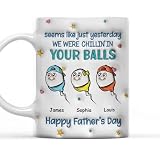 Joycye Dad Mug With Kids Names, Seems Like Just Yesterday We Were Chillin'in Your Balls, Fathers Day Mugs, Dad Gifts From Daughter Son, Fathers Day Presents, Funny Gifts For Daddy