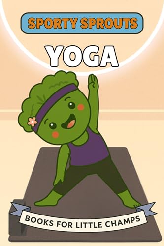 Yoga: A Picture Book For Babies and Toddlers (Sporty Sprouts)