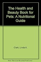 Health and Nutrition Book for Pets 0894070282 Book Cover