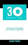 30 - Peace and Joy: One-Minute Messages for Middle School Men