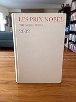 Les Prix Nobel: The Nobel Prizes 2002: Nobel Prizes, Presentations, Biographies, and Lectures 9185848387 Book Cover