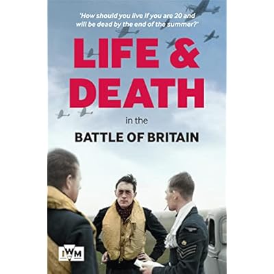 Life and Death in the Battle of Britain