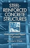 El-Reedy, M: Steel-Reinforced Concrete Structures: Assessment and Repair of Corrosion
