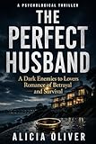 perfect dark zero soluce  The Perfect Husband: A Dark Enemies to Lovers Romance of Betrayal and Survival (English Edition)