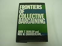 Frontiers of Collective Bargaining 0060318961 Book Cover