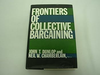 Hardcover Frontiers of Collective Bargaining Book