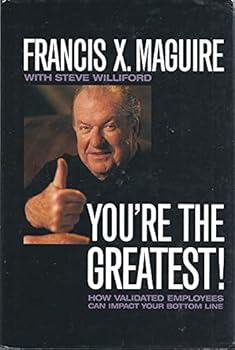 Hardcover You're the Greatest: How Validated Employees Can Impact Your Bottom Line Book