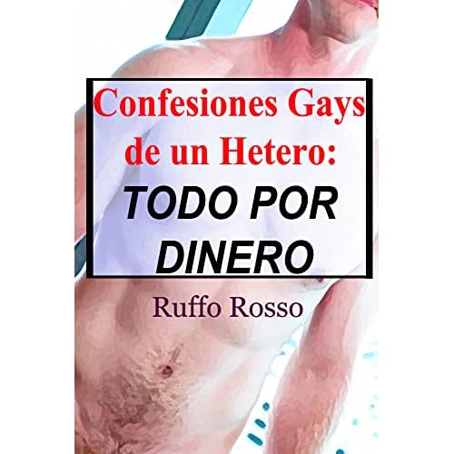 Confesiones Gays de un Hetero: Todo por Dinero