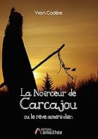 La noirceur de Carcajou (AM.AMALTHEE LIV) 2310042935 Book Cover
