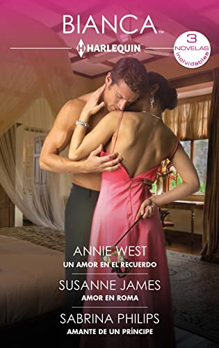 Un amor en el recuerdo - Amor en Roma - Amante de un príncipe (Spanish Edition) - West, Annie